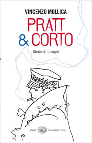 Pratt & Corto. Storie di disegni - Vincenzo Mollica