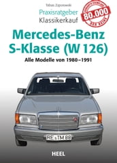 Praxisratgeber Klassikerkauf Mercedes-Benz S-Klasse (W 126)