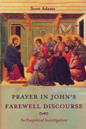 Prayer in John s Farewell Discourse