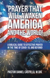Prayer That Will Awaken America and the World!