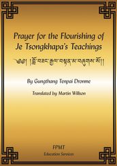Prayer for the Flourishing of Je Tsongkhapa s Teachings eBook