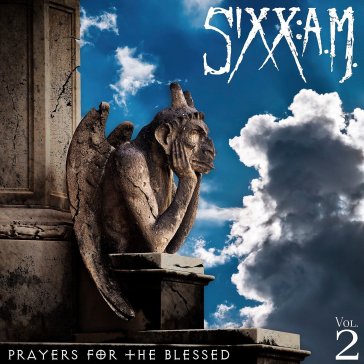 Prayers for the blessed - SIXX:A.M.