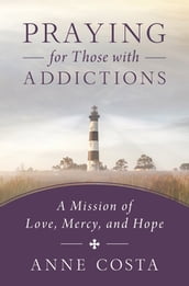 Praying for Those with Addictions