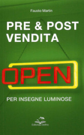 Pre & post vendita per insegne luminiose