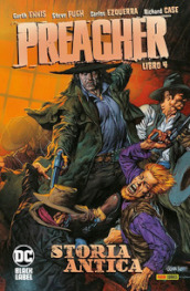 Preacher. 4: Storia antica