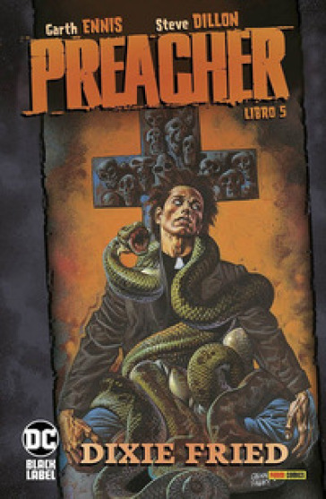 Preacher. 5: Dixie Fried - Garth Ennis - Steve Dillon