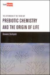 Prebiotic chemistry and the origin of life