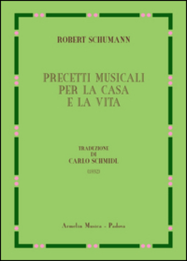 Precetti musicali per la casa e la vita (1892) - Robert Schumann