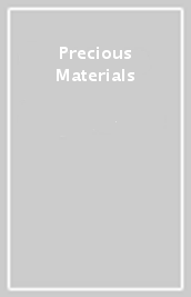 Precious Materials