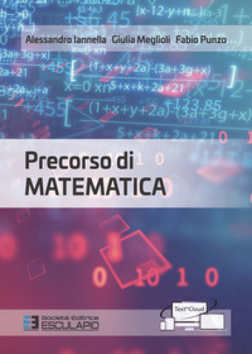 Precorso di matematica - Fabio Punzo - Alessandro Iannella - Giulia Meglioli