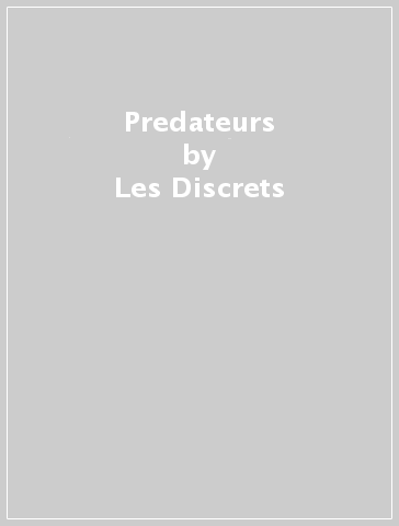 Predateurs - Les Discrets