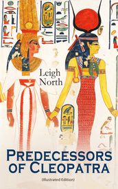 Predecessors of Cleopatra (Illustrated Edition)