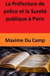 La Préfecture de police et la Sureté publique à Paris