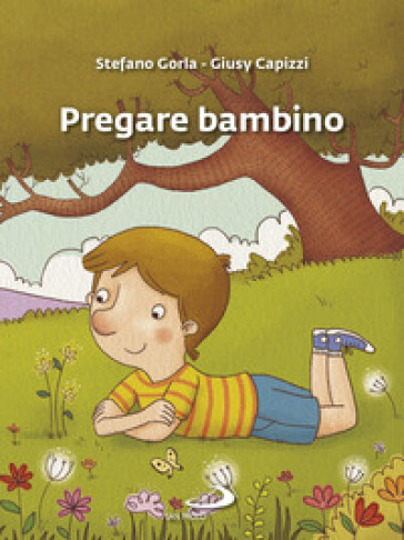 Pregare bambino - Stefano Gorla - Giusy Capizzi