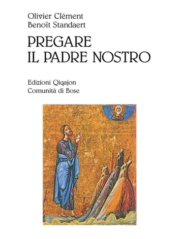 Pregare il Padre nostro - Benoît Standaert - Olivier Clément