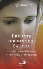 Pregate per vincere Satana