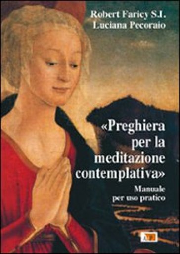 Preghiera per la meditazione contemplativa - Robert Faricy - Luciana Pecoraio