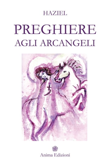 Preghiere agli Arcangeli - Haziel