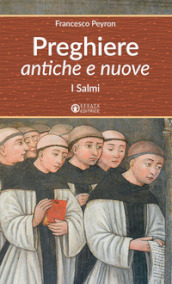 Preghiere antiche e nuove. I Salmi