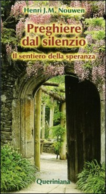 Preghiere dal silenzio. Il sentiero della speranza - Henri J. Nouwen