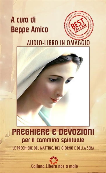 Preghiere e devozioni per il cammino spirituale - orazioni del mattino, del giorno e della sera - Beppe Amico (curatore)