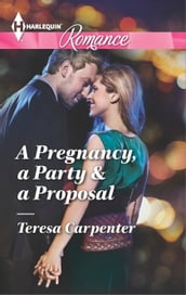 A Pregnancy, a Party & a Proposal