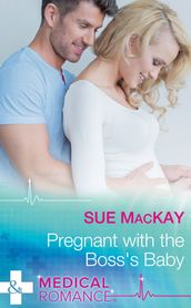 Pregnant With The Boss s Baby (Mills & Boon Medical)