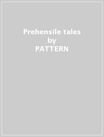 Prehensile tales - PATTERN - SEEKING ANIM