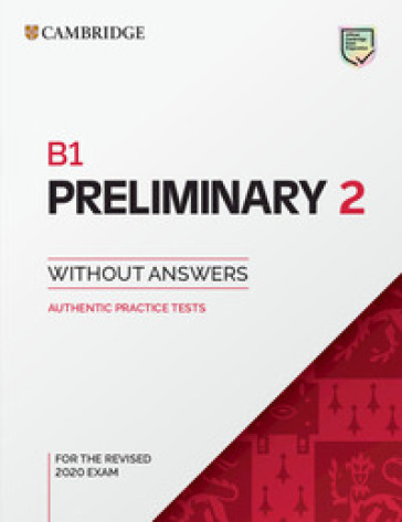 Preliminary B1. Level 2. Student's book without answers. Per le Scuole superiori