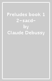 Preludes book 1 & 2-sacd-