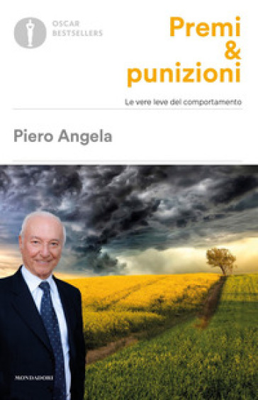 Premi & punizioni. Le vere leve del comportamento - Piero Angela