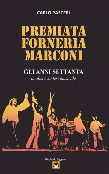 Premiata Forneria Marconi - Gli Anni Settanta - Carlo Pasceri