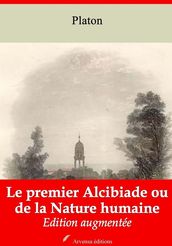 Le Premier Alcibiade ou de la Nature humaine suivi d annexes