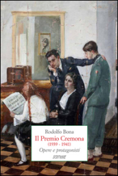 Il Premio Cremona (1939-1941). Opere e protagonisti