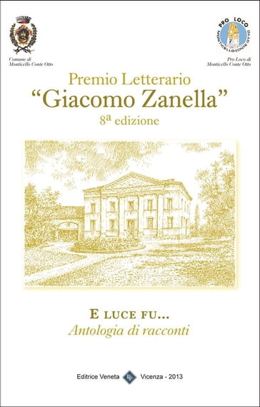 Premio Letterario "Giacomo Zanella" 8° Edizione - Comune di Monticello Conte Otto (Vicenza)