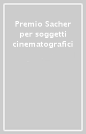 Premio Sacher per soggetti cinematografici