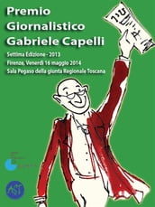 Premio giornalistico Gabriele Capelli. Settima edizione - 2013