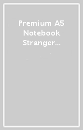 Premium A5 Notebook Stranger Things 4 (Not In Hawkins) A5