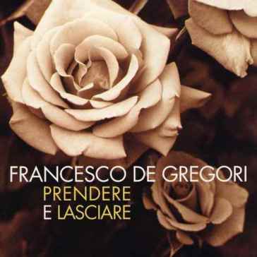 Prendere e lasciare (digipack) - Francesco De Gregori