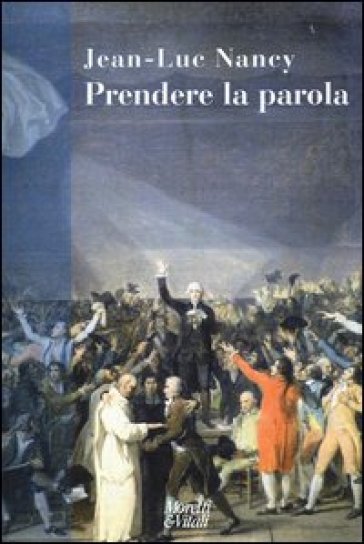 Prendere la parola - Jean-Luc Nancy