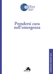 Prendersi cura nell emergenza. Giornate SIEFPP