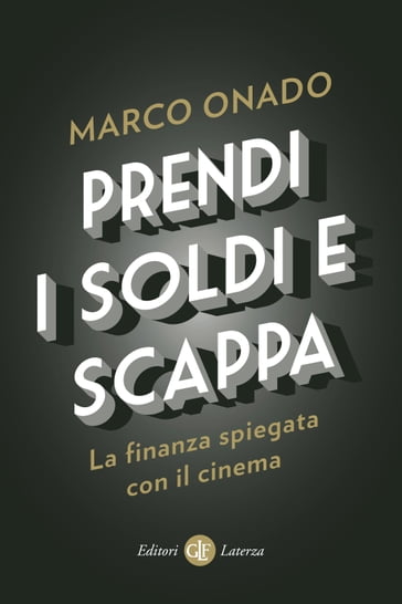 Prendi i soldi e scappa - Onado Marco