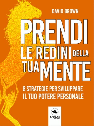 Prendi le redini della tua mente - David Brown