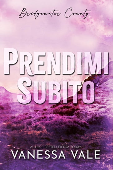 Prendimi subito - Vanessa Vale