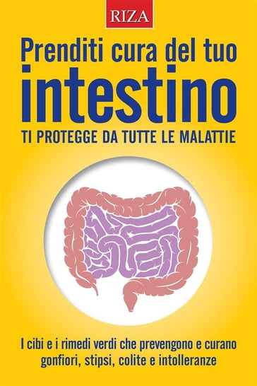 Prenditi cura del tuo intestino - Vittorio Caprioglio