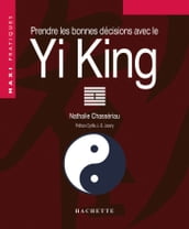 Prendre les bonnes décisions grâce au Yi-King