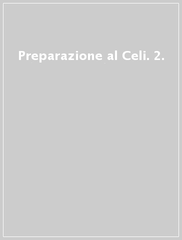 Preparazione al Celi. 2.