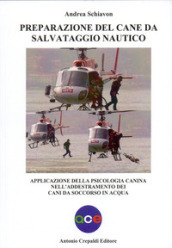 Preparazione del cane da salvataggio nautico. Applicazione della psicologia canina nell