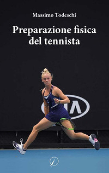 Preparazione fisica del tennista - Massimo Todeschi