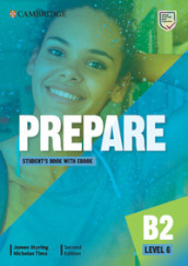 Prepare. Level 6. Student s book. Per le Scuole superiori. Con e-book. Con espansione online